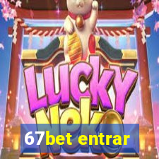 67bet entrar